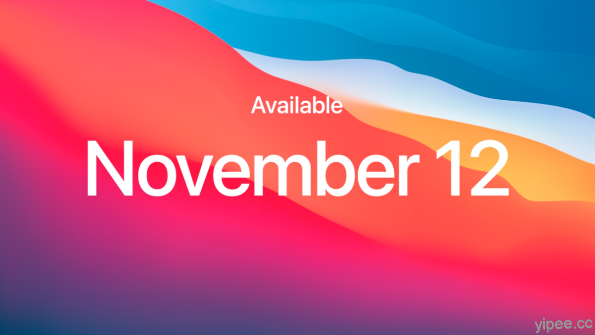 蘋果 macOS Big Sur 作業系統將於 2020 年 11 月 12 日正式推出