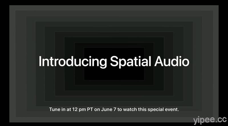 傳聞：Apple Music 將於 WWDC 主題演講後，將舉辦「空間音訊」發表會