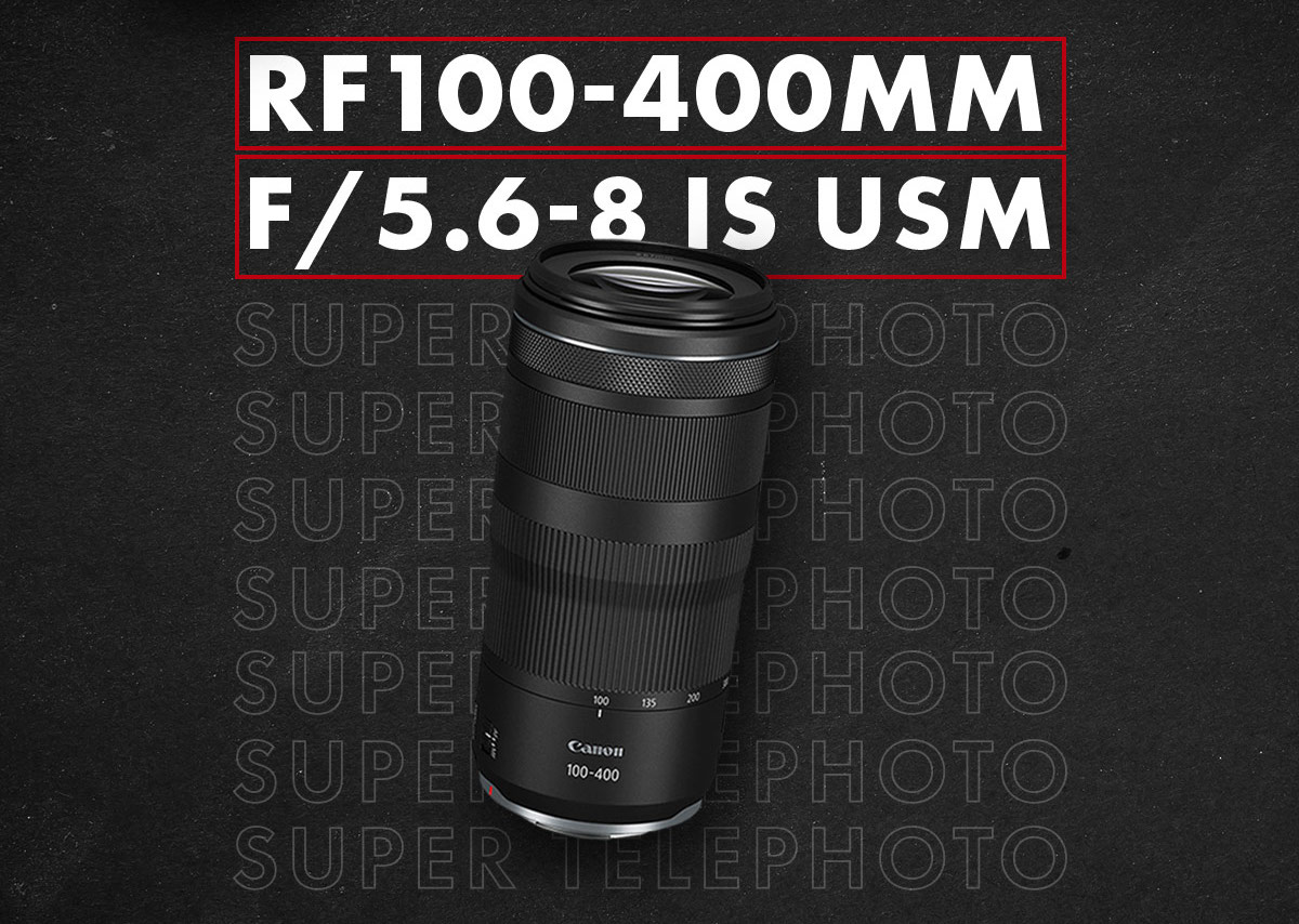 Canon 推出 RF100-400 mm f/5.6-8 IS USM 輕巧高畫質望遠變焦鏡