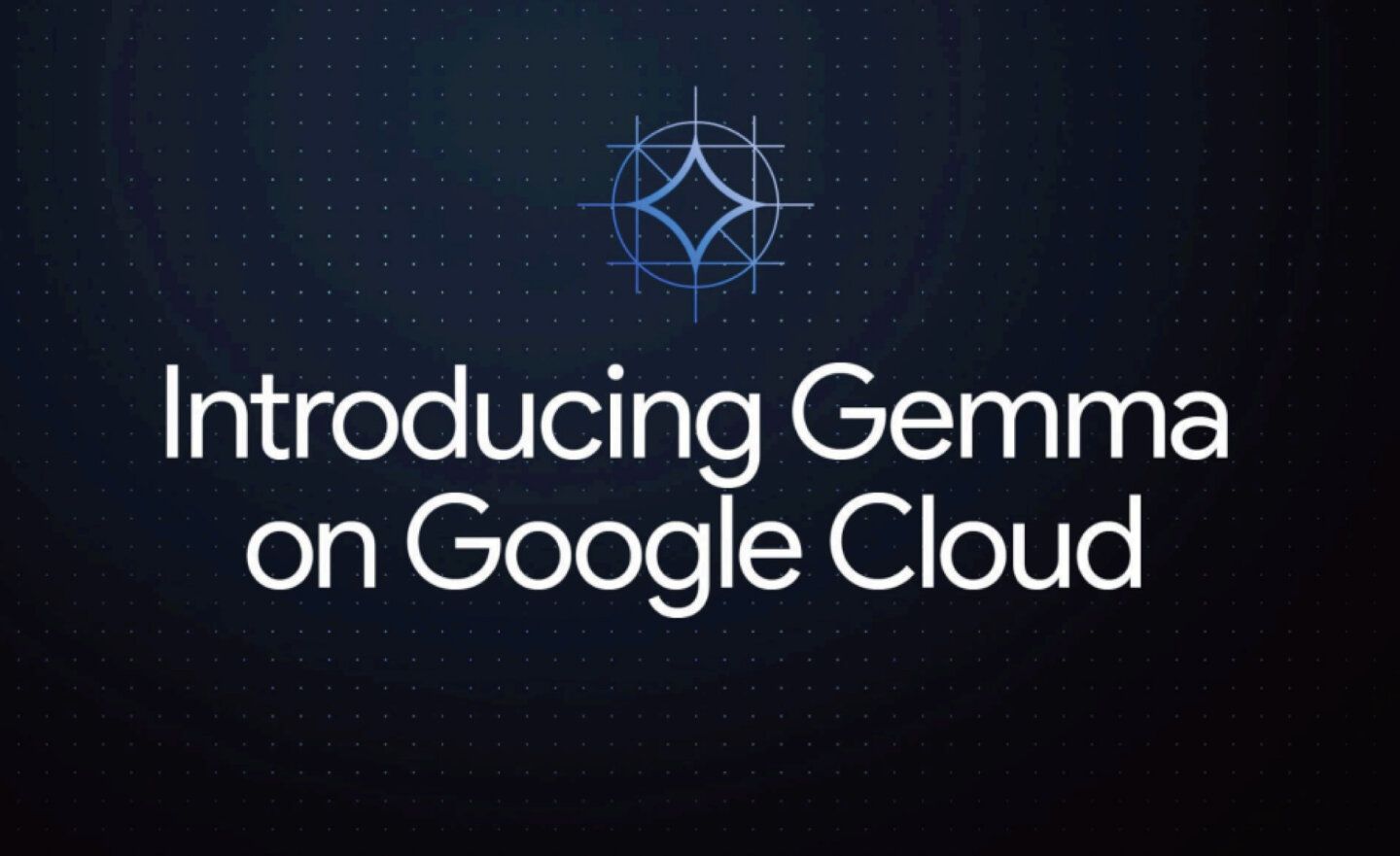 Google Cloud 開放模型 Gemma 與企業級 Gemini 登場