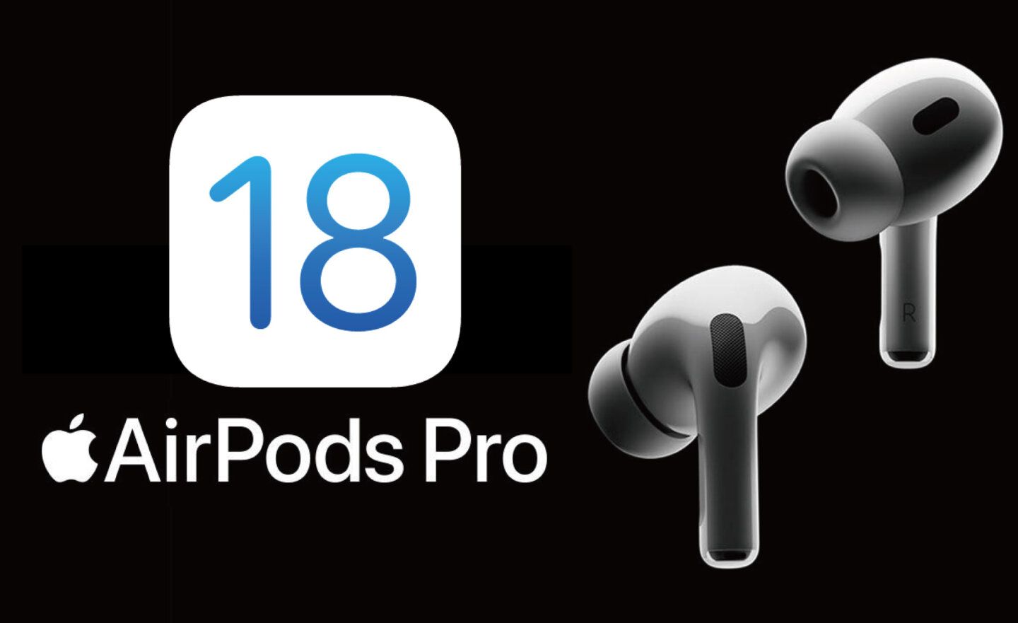 iOS 18 新功能曝光！《彭博社》爆料 AirPods Pro 將加入「助聽器模式」