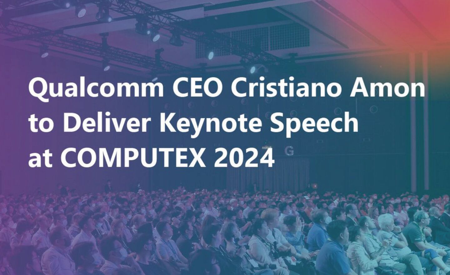 【COMPUTEX 2024】高通執行長Cristiano Amon將發表主題演講，緊扣 AI 運算